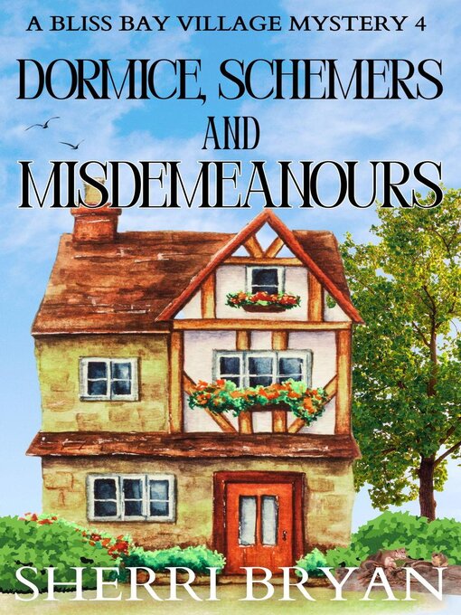 Title details for Dormice, Schemers, and Misdemeanours by Sherri Bryan - Available